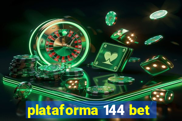 plataforma 144 bet